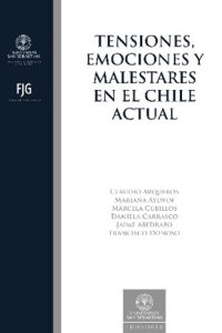 117. Tensiones, emociones y malestares en el Chile actual