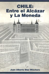 18. Chile Entre el Alcázar y La Moneda