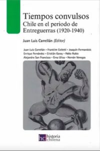 56. Tiempos Convulsos Chile en el periodo entreguerras (1920 – 1940)